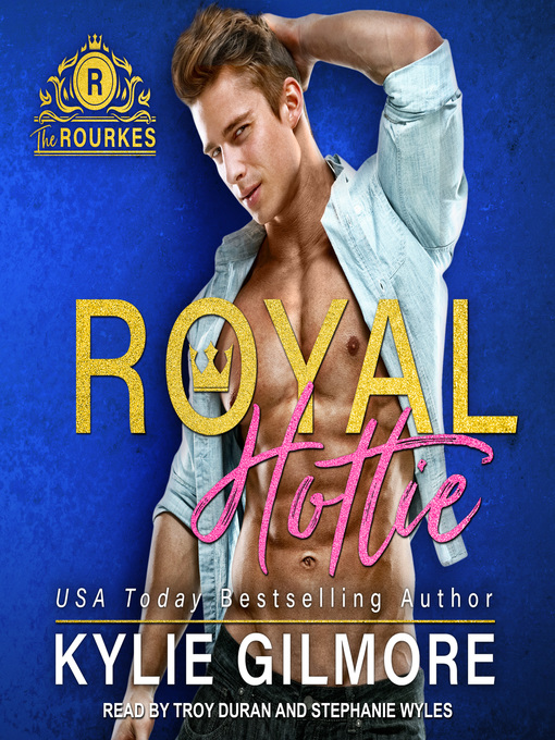 Title details for Royal Hottie by Kylie Gilmore - Wait list